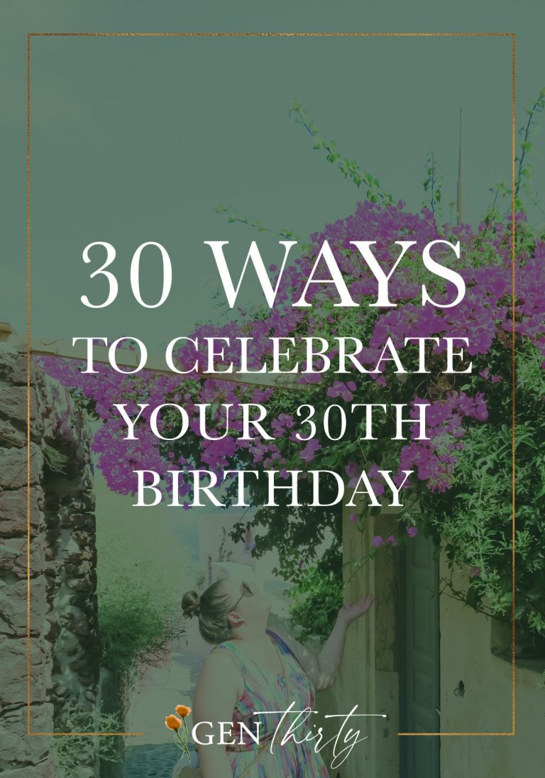 30 Absolutely Iconic Ways To Celebrate Your 30th Birthday