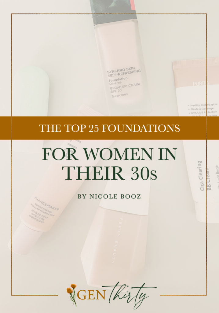 Best Foundations for Women in Their 30s With Mature Skin - My Top Picks For 2021