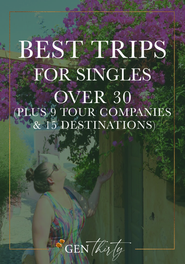 24 Fantastic, Must-Do Trips For Singles Over 30