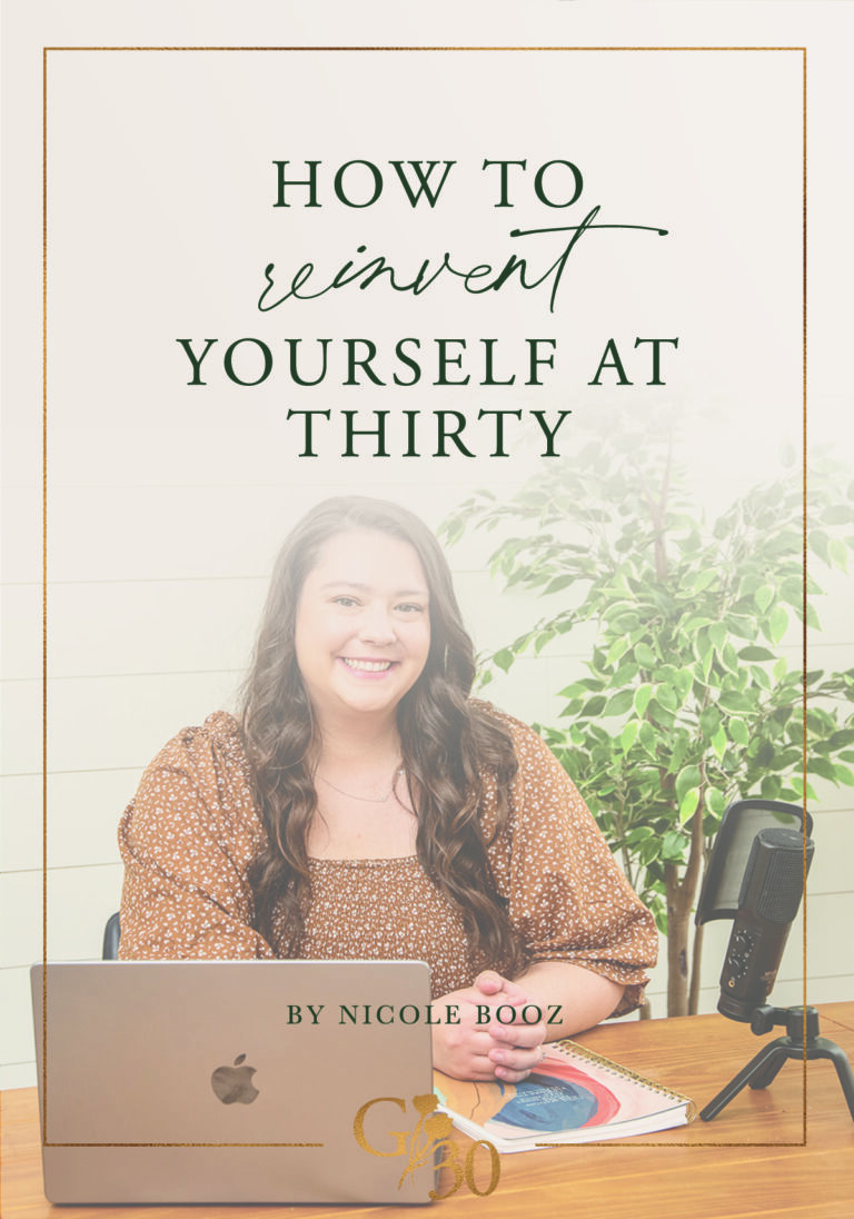 How To Reinvent Yourself At 30