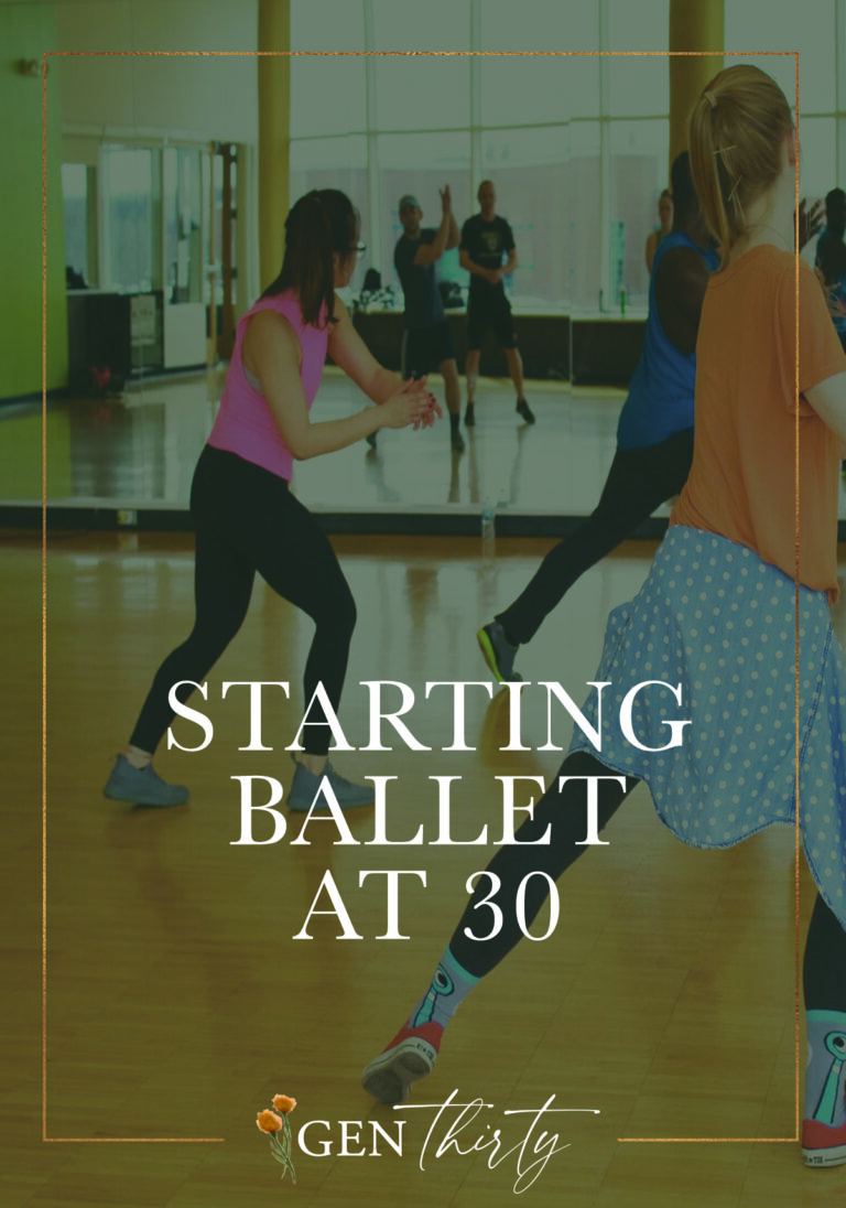 Starting Ballet at 30: What You Need To Know