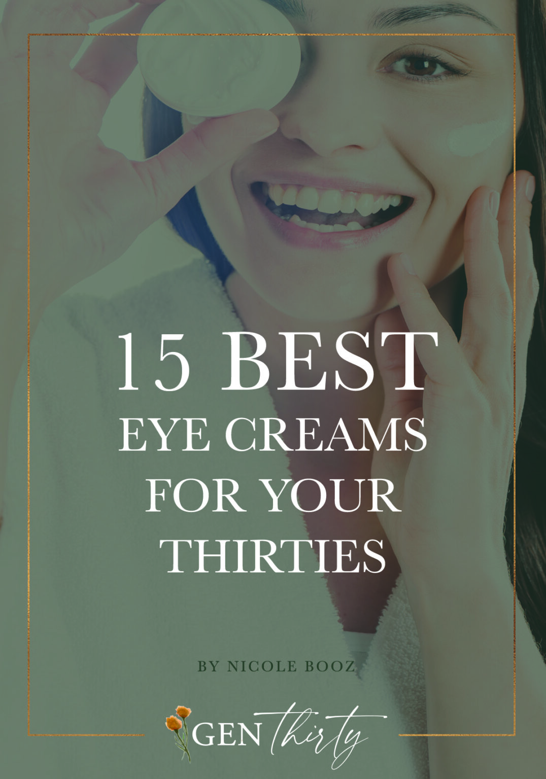 15 Best Eye Creams For Your 30s GenThirty