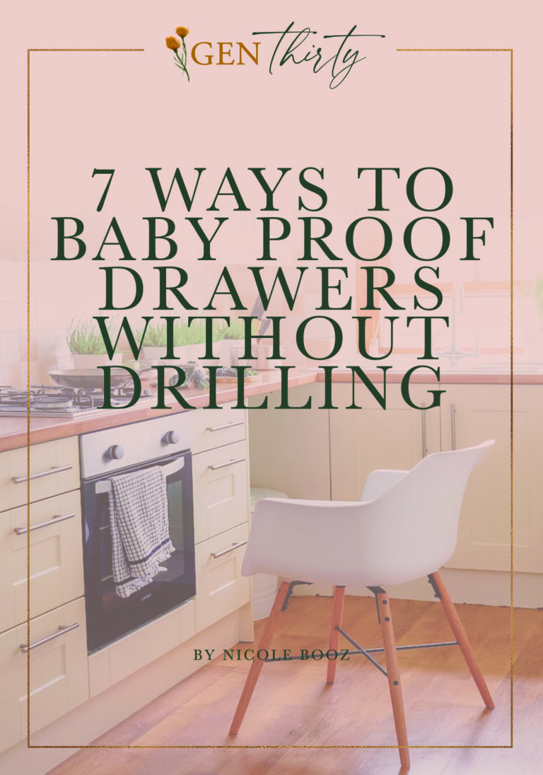 7 Ways To Baby Proof Drawers Without Drilling