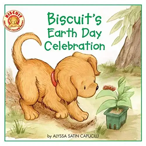 Biscuit's Earth Day Celebration: A Springtime Book For Kids